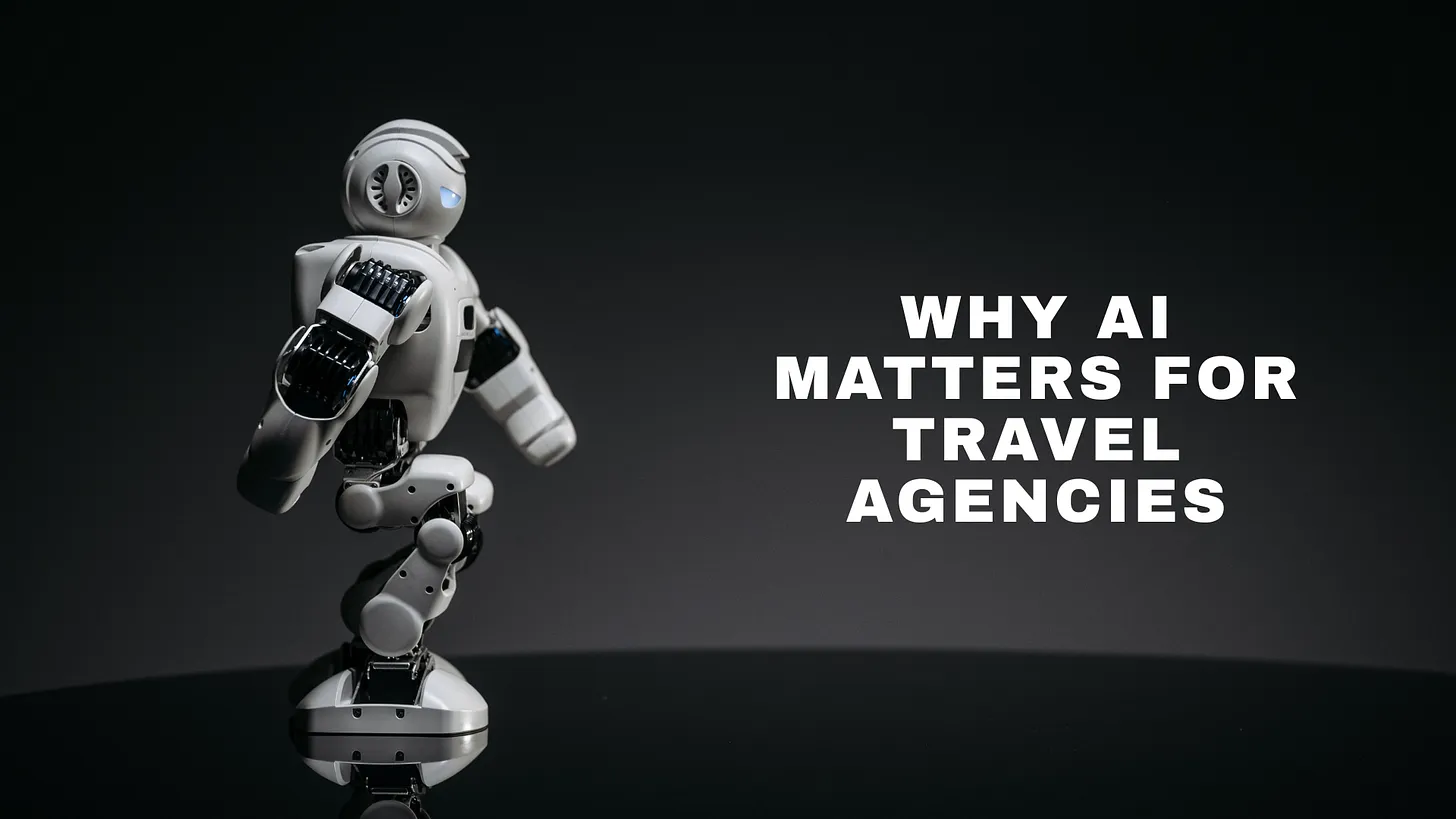 Why AI Matters for Travel Agencies